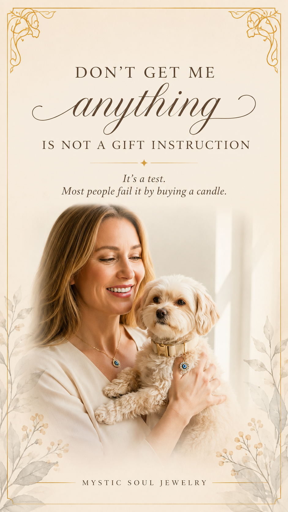 Woman holding her small cream dog, both wearing matching evil eye charms — don't get me anything is not a gift instruction