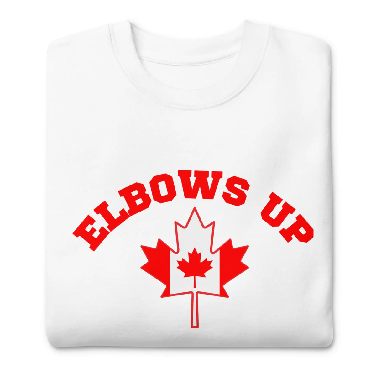 Elbows Up White Sweatshirt with red Elbows Up with Canadian Flag